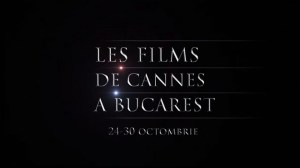les-films-des-cannes-a-bucarest-2014-625x350